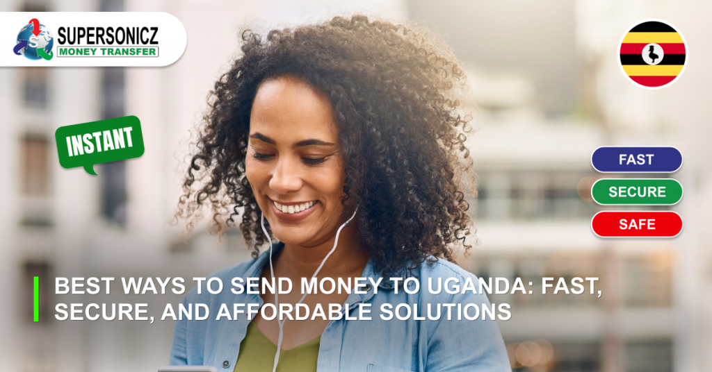 Best Ways to Send Money to Uganda