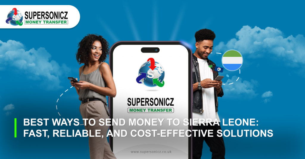 Best Ways to Send Money to Sierra Leone