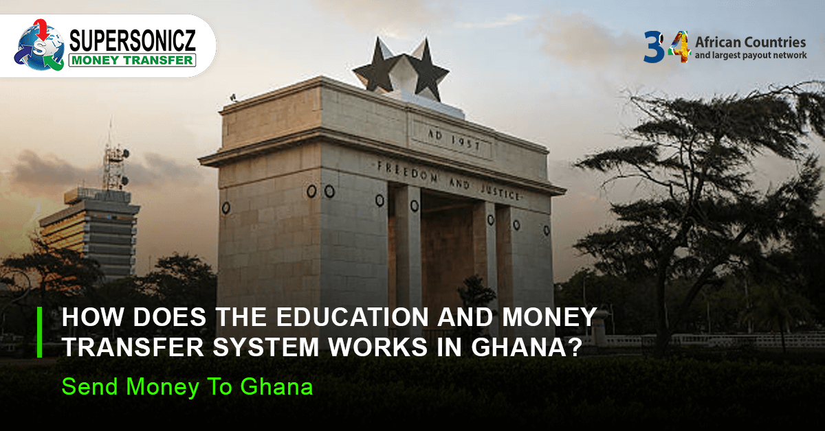 How Does The Education And Money Transfer System Works In Ghana?
